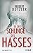 In der Schlinge des Hasses: Roman