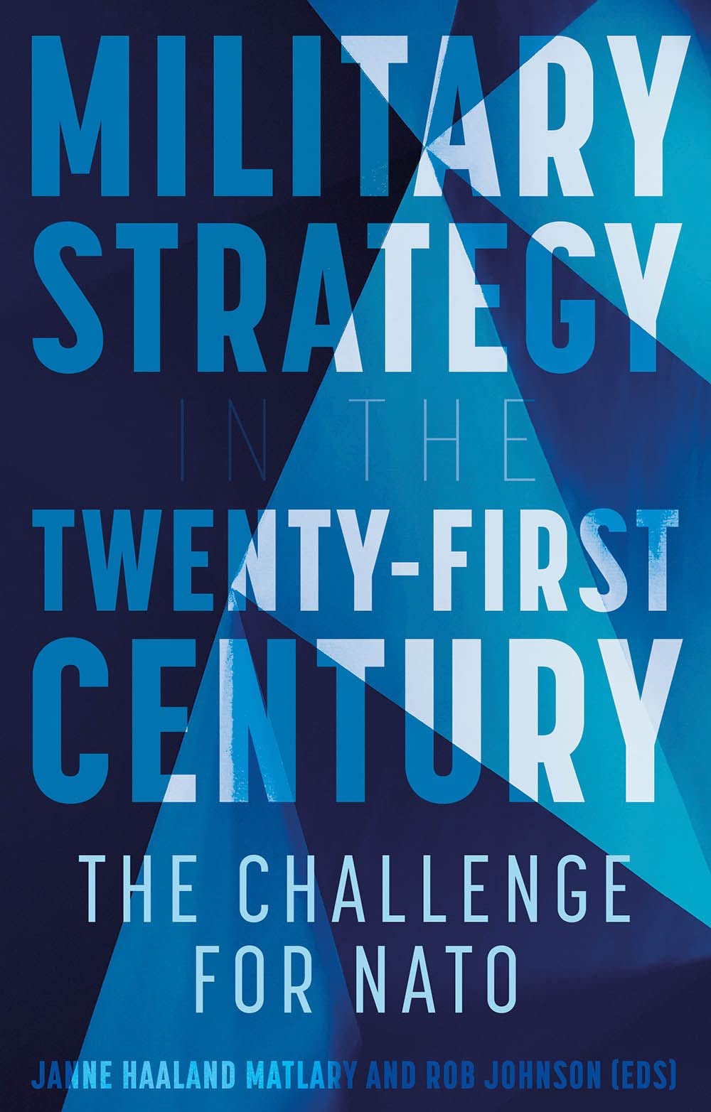 Military Strategy in the 21st Century: The Challenge for NATO (Kindle Edition)