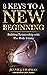8 Keys to a New Beginning by Jennie J. Chapman