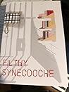 Filthy Synechdoche
