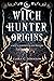 Witch Hunter Origins