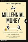 Millennial Money: Cómo los jóvenes inversores pueden hacer crecer fortunas (Spanish Edition)