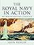 The Royal Navy in Action: A...