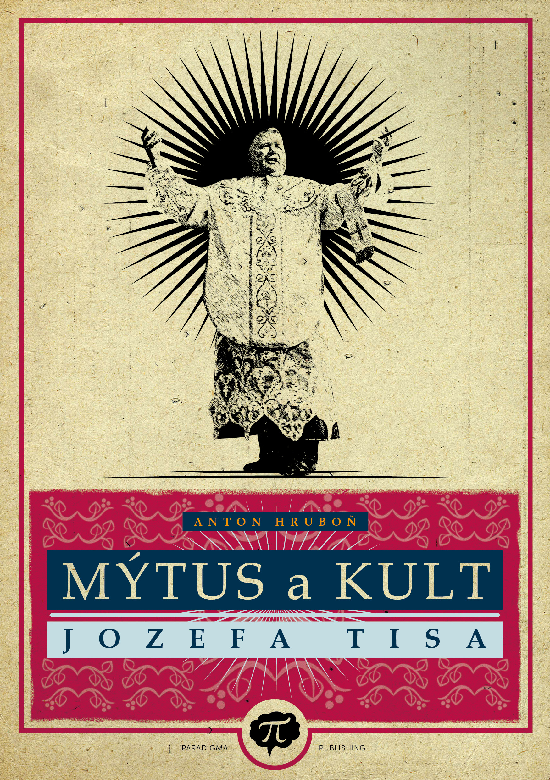Mýtus a kult Jozefa Tisa (Hardcover)