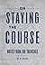 On Staying the Course: Note...