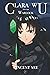 Clara Wu and the Warlock: Book Five (Clara Wu and the World of Azen)