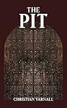 The Pit by Christian Yarnall