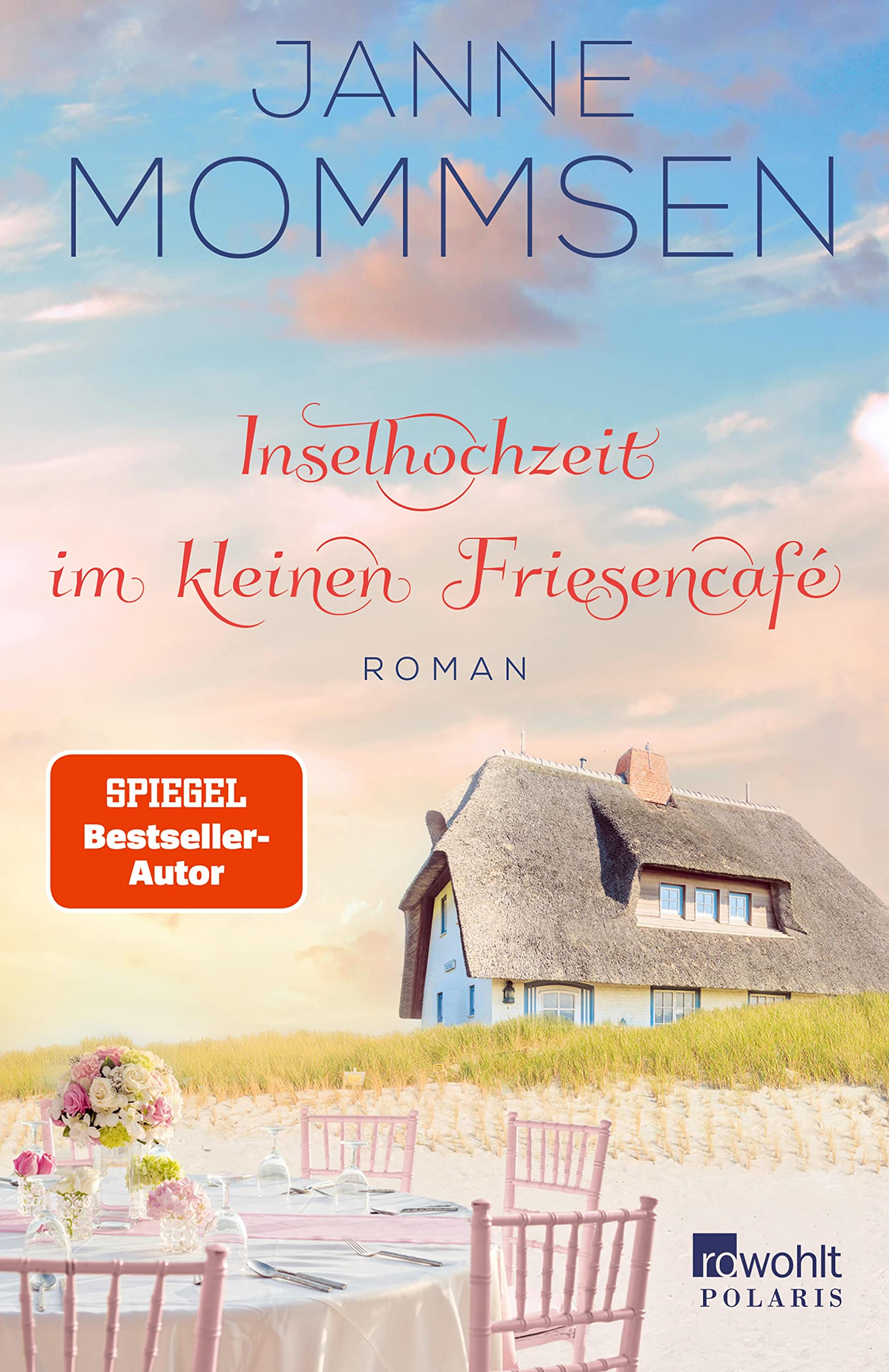 Inselhochzeit im kleinen Friesencafé: Ein Inselroman (Die kleine Friesencafé-Reihe 3) (German Edition)