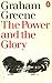 The Power and the Glory by Graham Greene
