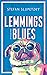 Lemmings Blues. Kriminalroman by Stefan Slupetzky