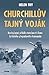Churchillův tajný voják: Neobyčejný příběh statečnosti člena britského přepadového komanda