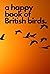 A happy book of British birds by JP Publishing House