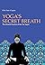 Yoga's Secret Breath by Orit Sen Gupta