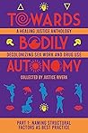 Part 1: Naming Structural Factors as Best Practice (Towards Bodily Autonomy: A Healing Justice Anthology Decolonizing Sex Work and Drug Use)