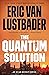 The Quantum Solution: An Evan Ryder Novel
