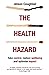 The Health Hazard: Take Con...