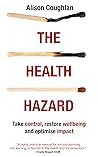 The Health Hazard...