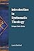 Introduction to Systematic Theology: Cologne Cadre Series