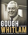 Gough Whitlam by John   Faulkner