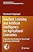 Machine Learning and Artificial Intelligence for Agricultural Economics: Prognostic Data Analytics to Serve Small Scale Farmers Worldwide ... Research & Management Science, 314)