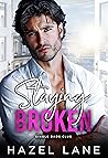 Staying Broken (Single Dads Club Book 1)