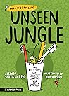 Unseen Jungle by Eleanor Spicer Rice Unseen Jungle by Eleanor Spicer Rice