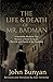 The Life and Death of Mr. Badman: A Readable Modern-Day Version of John Bunyan’s The Life and Death of Mr. Badman (The Pilgrim's Progress)