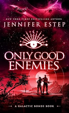 Only Good Enemies (Galactic Bonds, #2)
