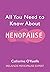 All You Need to Know About Menopause by Catherine O'Keeffe
