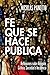 Fe que se hace Pública by Nicolas Panotto