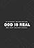 GOD IS REAL by Stephen Mcwhirter