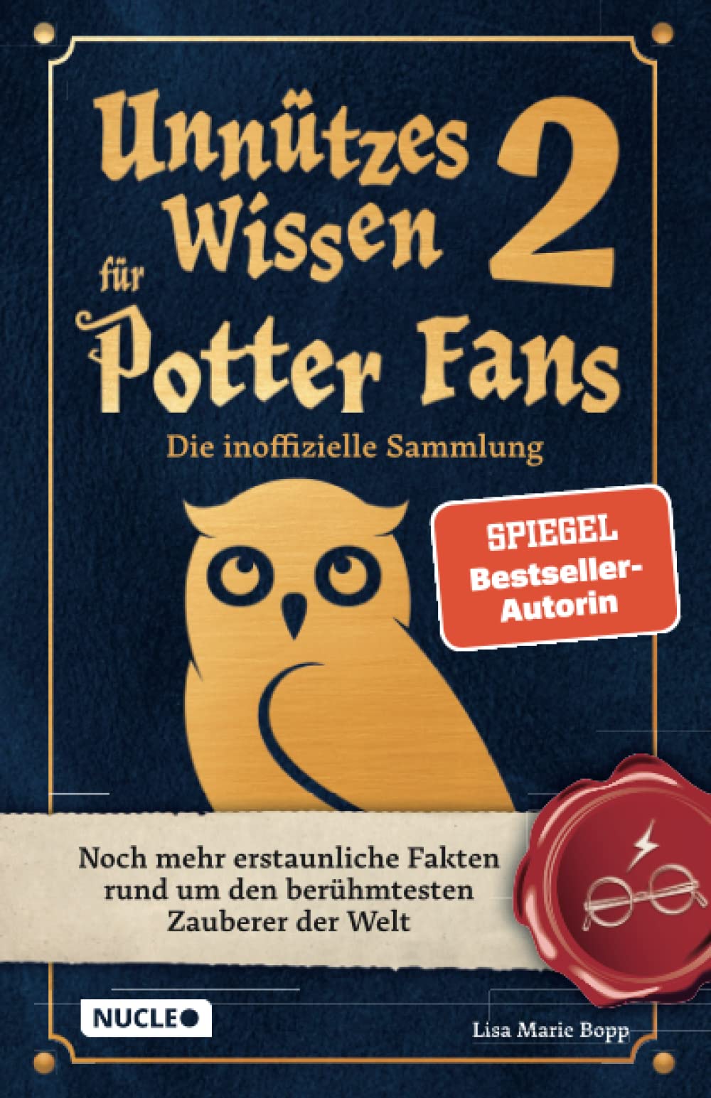 Unnützes Wissen für Potter-Fans 2 – Die inoffizielle Sammlung: Noch mehr erstaunliche Fakten rund um den berühmtesten Zauberer der Welt | Ein besonderes Buch für Potterheads (German Edition)