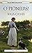 O Pioneers!-Classic Edition by Willa Cather