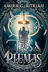 Tres Plumas by Laura G. Bitrián