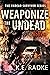 Weaponize the Undead : Adult Zombie Apocalypse Adventure with Gore and High Stakes Survival: Book 4 (The Undead Survivor Series)