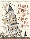 Moving the Millers' Minnie Moore Mine Mansion by Dave Eggers Moving the Millers' Minnie Moore Mine Mansion by Dave Eggers