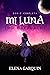Mi luna (Mo ghealach #1-3)