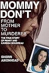 Mommy Don’t From Mother to Murderer: The True Story of Penny and Karissa Boudreau 