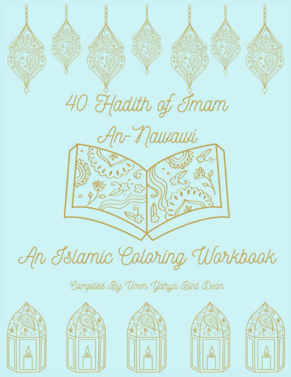 Imam An-Nawawi's 40 Hadith: An Islamic Coloring Workbook (Paperback)