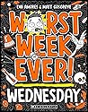 Wednesday (Worst Week Ever! #3)
