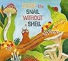 Serge the Snail Without A Shell Serge the Snail Without A Shell