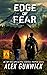 Edge of Fear by Alex Gunwick