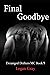 Final Goodbye: Deranged Drifters MC Book 5