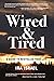 Wired & Tired by Ira Israel