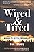 Wired & Tired by Ira Israel