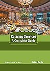 Catering Services: A Complete Guide