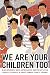We Are Your Children Too: Black Students, White Supremacists, and the Battle for America's Schools in Prince Edward County, Virginia