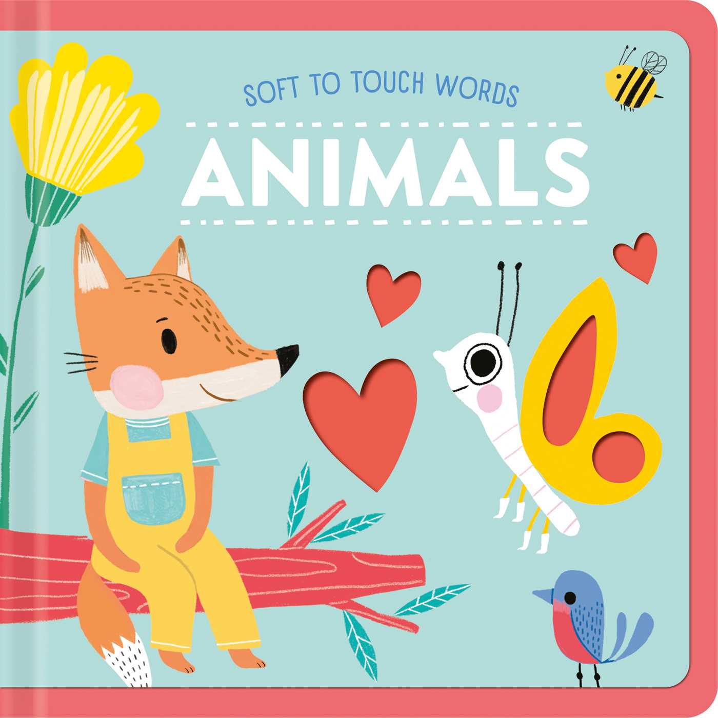 Soft To Touch Words Animals (Board Book)
