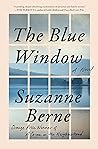 The Blue Window by Suzanne Berne