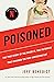 Poisoned: The True Story of the Deadly E. Coli Outbreak That Changed the Way Americans Eat